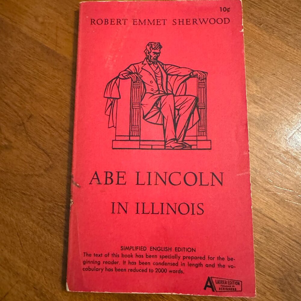 Abe Lincoln in Illinois by Robert Emmet Sherwood. Paperback Vintage 1960